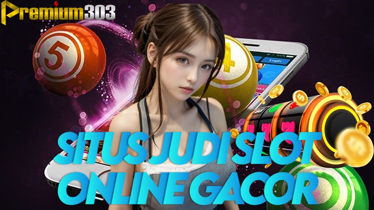 PREMIUM303: Situsnya Member Premium Bermain Games Online Terbaru